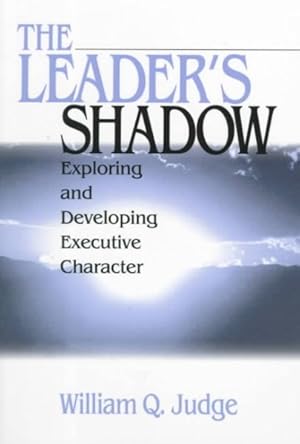 Immagine del venditore per Leader's Shadow : Exploring and Developing Executive Character venduto da GreatBookPricesUK