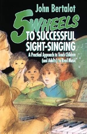Imagen del vendedor de 5 Wheels to Successful Sight-Singing a la venta por GreatBookPrices