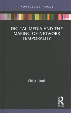 Immagine del venditore per Digital Media and the Making of Network Temporality venduto da GreatBookPricesUK