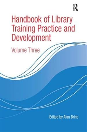 Seller image for Handbook of Library Training Practice and Development for sale by GreatBookPricesUK