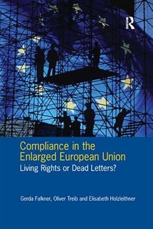 Immagine del venditore per Compliance in the Enlarged European Union : Living Rights or Dead Letters? venduto da GreatBookPricesUK