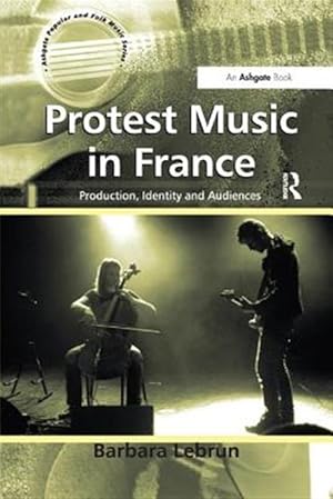 Seller image for Protest Music in France : Production, Identity and Audiences for sale by GreatBookPricesUK