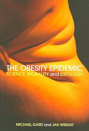 Immagine del venditore per Obesity Epidemic : Science, Morality And Ideology venduto da GreatBookPricesUK