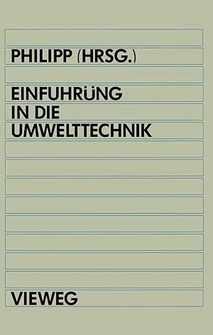 Bild des Verk�ufers f�r Einf�hrung in die Umwelttechnik | Grundlagen und Anwendungen aus Technik und Recht zum Verkauf von preigu