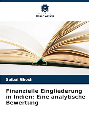Bild des Verk�ufers f�r Finanzielle Eingliederung in Indien: Eine analytische Bewertung zum Verkauf von preigu