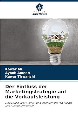Bild des Verk�ufers f�r Der Einfluss der Marketingstrategie auf die Verkaufsleistung | Eine Studie �ber Kleinst- und Eigent�mern von Kleinst- und Kleinunternehmen zum Verkauf von preigu