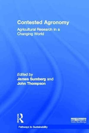 Image du vendeur pour Contested Agronomy : Agricultural Research in a Changing World mis en vente par GreatBookPricesUK