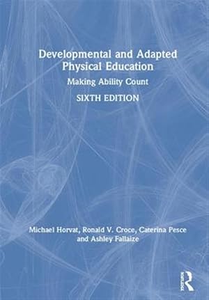 Immagine del venditore per Developmental and Adapted Physical Education : Making Ability Count venduto da GreatBookPricesUK