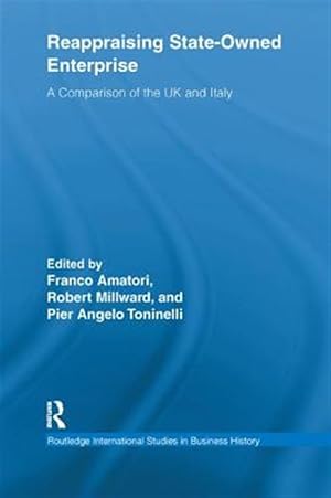 Immagine del venditore per Reappraising State-owned Enterprise : A Comparison of the Uk and Italy venduto da GreatBookPricesUK