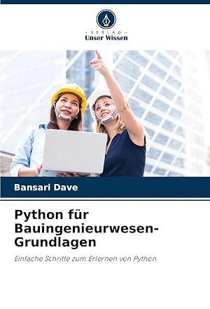 Seller image for Python f�r Bauingenieurwesen-Grundlagen | Einfache Schritte zum Erlernen von Python for sale by preigu
