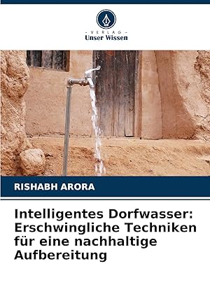 Bild des Verkufers fr Intelligentes Dorfwasser: Erschwingliche Techniken fr eine nachhaltige Aufbereitung zum Verkauf von preigu