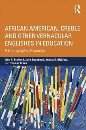 Seller image for African American, Creole and Other Vernacular Englishes in Education : A Bibliographic Resource for sale by GreatBookPricesUK