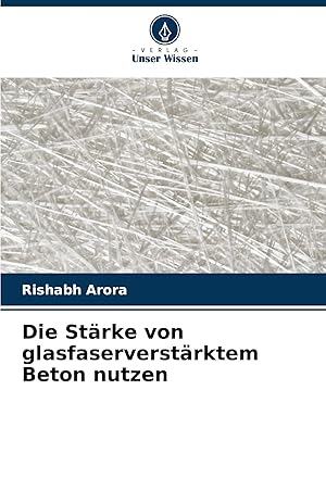 Bild des Verkufers fr Die Strke von glasfaserverstrktem Beton nutzen zum Verkauf von preigu