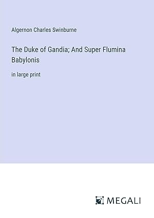 Bild des Verkufers fr The Duke of Gandia; And Super Flumina Babylonis | in large print zum Verkauf von preigu