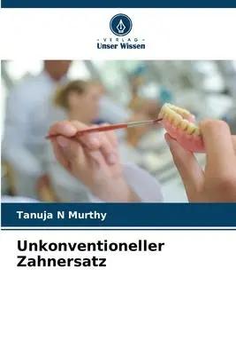 Bild des Verk�ufers f�r Unkonventioneller Zahnersatz zum Verkauf von preigu