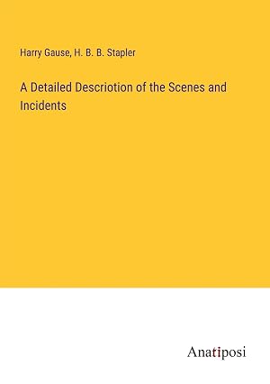 Bild des Verk�ufers f�r A Detailed Descriotion of the Scenes and Incidents zum Verkauf von preigu