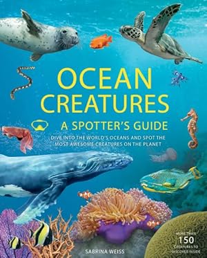 Imagen del vendedor de Ocean Creatures : A Spotter's Guide a la venta por GreatBookPrices