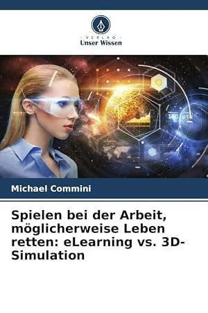 Bild des Verk�ufers f�r Spielen bei der Arbeit, m�glicherweise Leben retten: eLearning vs. 3D-Simulation zum Verkauf von preigu