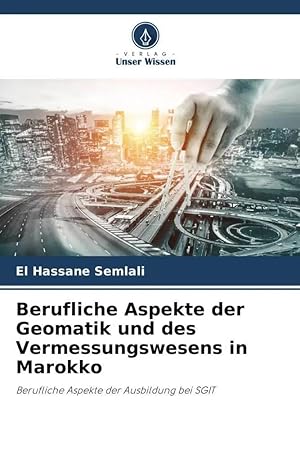 Imagen del vendedor de Berufliche Aspekte der Geomatik und des Vermessungswesens in Marokko | Berufliche Aspekte der Ausbildung bei SGIT a la venta por preigu