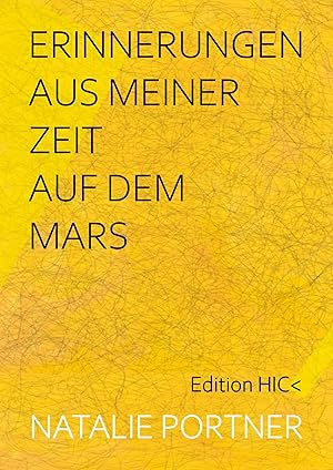 Immagine del venditore per Erinnerungen aus meiner Zeit auf dem Mars | Vierzehn Gem�lde, die bisher noch nie �ffentlich gezeigt wurden. venduto da preigu