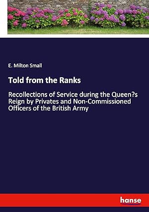 Seller image for Told from the Ranks | Recollections of Service during the Queen's Reign by Privates and Non-Commissioned Officers of the British Army for sale by preigu