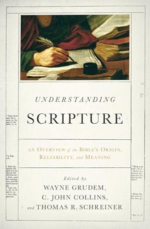 Image du vendeur pour Understanding Scripture: An Overview of the Bible\ s Origin, Reliability, and Meaning mis en vente par moluna