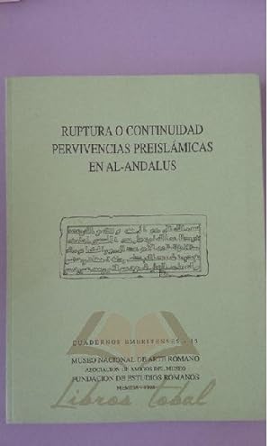 Imagen del vendedor de RUPTURA O CONTINUIDAD, PERVIVENCIAS PREISLAMICAS EN AL-ANDALUS a la venta por Libros Tobal