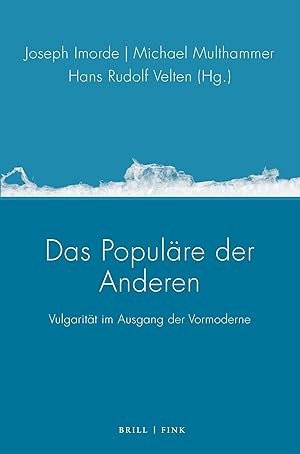 Bild des Verk�ufers f�r Das Popul�re der Anderen | Vulgarit�t im Ausgang der Vormoderne zum Verkauf von preigu
