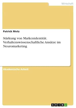 Immagine del venditore per St�rkung von Markenidentit�t. Verhaltenswissenschaftliche Ans�tze im Neuromarketing venduto da preigu