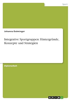 Imagen del vendedor de Integrative Sportgruppen: Hintergr�nde, Konzepte und Strategien a la venta por preigu