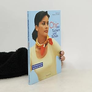 Bild des Verk�ufers f�r Chic mit T�chern und Schals. zum Verkauf von Bookbot