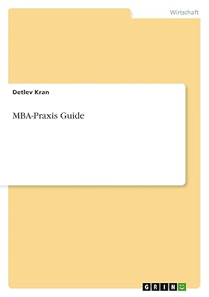 Bild des Verk�ufers f�r MBA-Praxis Guide zum Verkauf von preigu