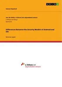 Immagine del venditore per Differences Between the Security Models of Android and iOS venduto da preigu