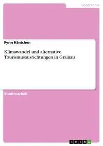 Imagen del vendedor de Klimawandel und alternative Tourismusausrichtungen in Grainau a la venta por preigu