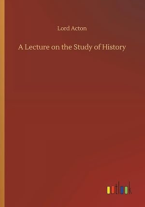 Bild des Verkufers fr A Lecture on the Study of History zum Verkauf von preigu