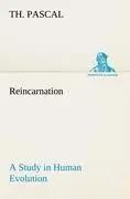 Immagine del venditore per Reincarnation A Study in Human Evolution venduto da preigu