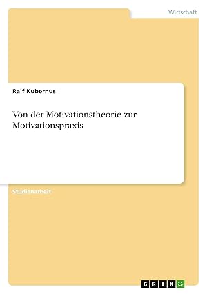 Bild des Verkufers fr Von der Motivationstheorie zur Motivationspraxis zum Verkauf von preigu