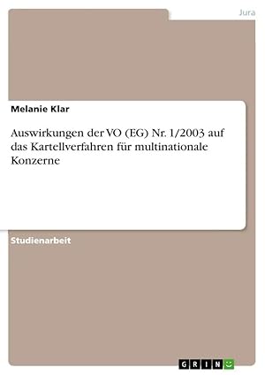 Seller image for Auswirkungen der VO (EG) Nr. 1/2003 auf das Kartellverfahren f�r multinationale Konzerne for sale by preigu