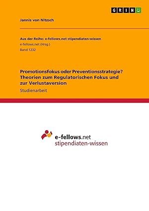 Immagine del venditore per Promotionsfokus oder Preventionsstrategie? Theorien zum Regulatorischen Fokus und zur Verlustaversion venduto da preigu
