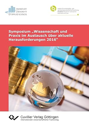 Immagine del venditore per Symposium "Wissenschaft und Praxis im Austausch �ber aktuelle Herausforderungen 2016" venduto da preigu