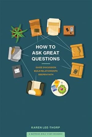 Imagen del vendedor de How to Ask Great Questions : Guide Your Group to Discovery With These Proven Techniques a la venta por GreatBookPrices