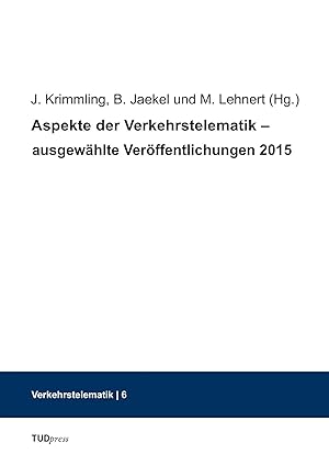 Image du vendeur pour Aspekte der Verkehrstelematik - ausgew�hlte Ver�ffentlichungen 2015 mis en vente par preigu