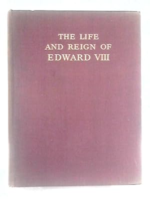 Immagine del venditore per The Life and Reign of Edward VIII venduto da World of Rare Books
