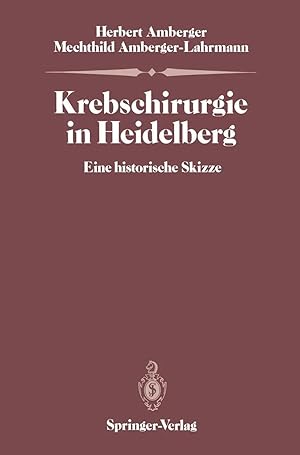 Immagine del venditore per Krebschirurgie in Heidelberg | Eine historische Skizze venduto da preigu
