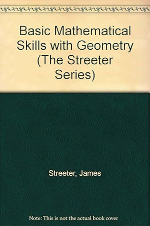 Immagine del venditore per Basic Mathematical Skills With Geometry (The Streeter Series) venduto da Reliant Bookstore