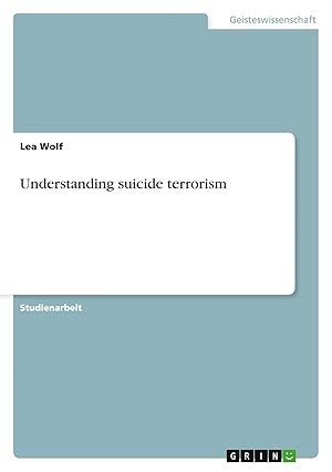Bild des Verk�ufers f�r Understanding suicide terrorism zum Verkauf von preigu