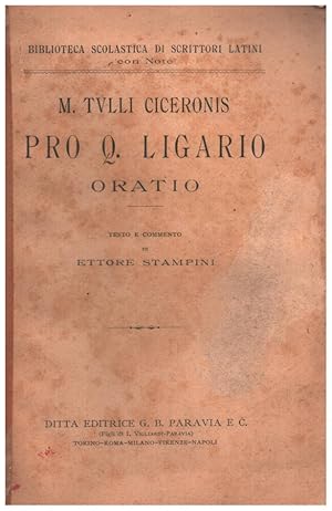 Immagine del venditore per Pro Q. Ligario oratio testo e commento di Ettore Stampini venduto da Biblioteca di Babele