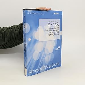 Immagine del venditore per 6236A Implementing And Maintaining Microsoft SQL Server 2008 Reporting Services venduto da Bookbot