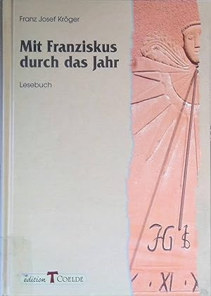 Bild des Verkufers fr Mit Franziskus durch das Jahr. Edition Coelde zum Verkauf von books4less (Versandantiquariat Petra Gros GmbH & Co. KG)