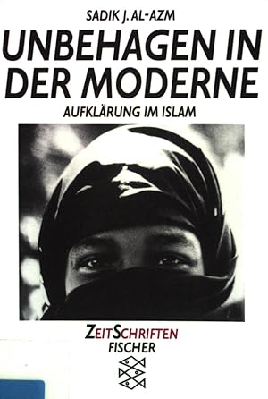 Seller image for Unbehagen in der Moderne : Aufkl�rung im Islam. Fischer ; (Nr 11578) : Zeit-Schriften. Hrsg. von Kai-Henning Gerlach. for sale by books4less (Versandantiquariat Petra Gros GmbH & Co. KG)